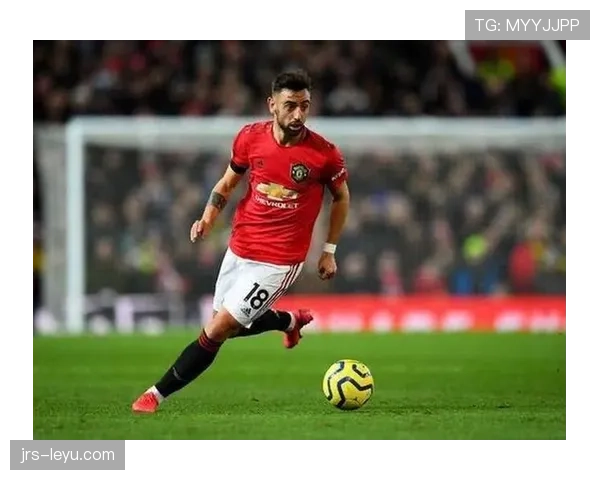 布鲁诺越强,曼联越依赖:这是优势还是隐患? 布鲁诺越强,曼联越依赖:这是优势还是隐患?